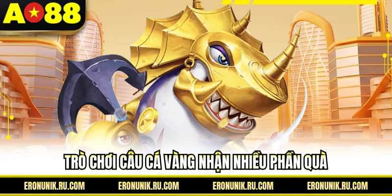 Trò chơi câu cá vàng nhận nhiều phần quà